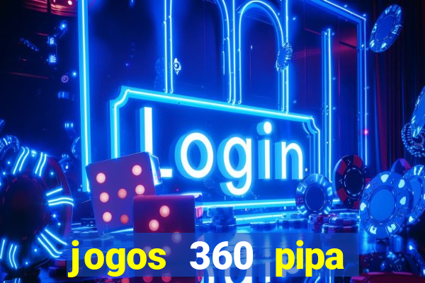 jogos 360 pipa combate 3d